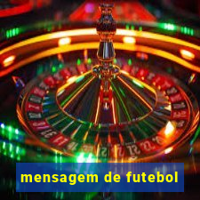 mensagem de futebol